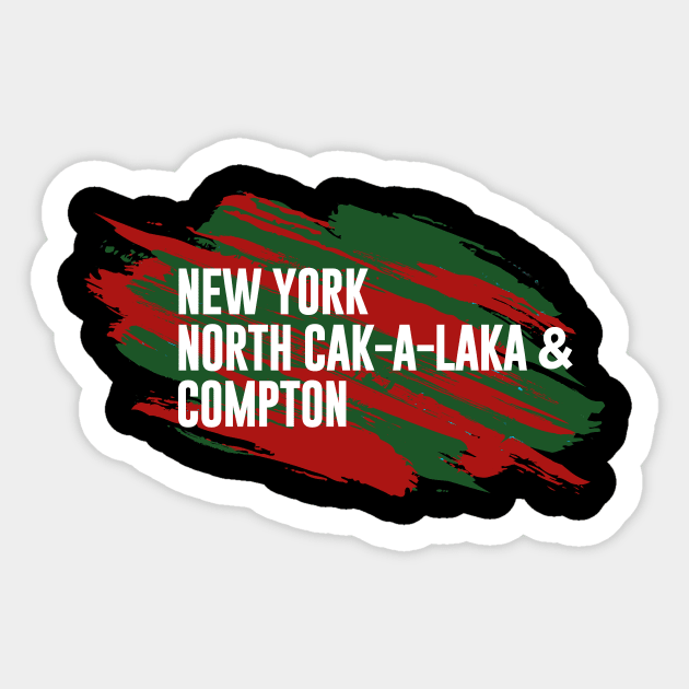 New York North Cak-A-Laka and Compton Sticker by outdoorlover